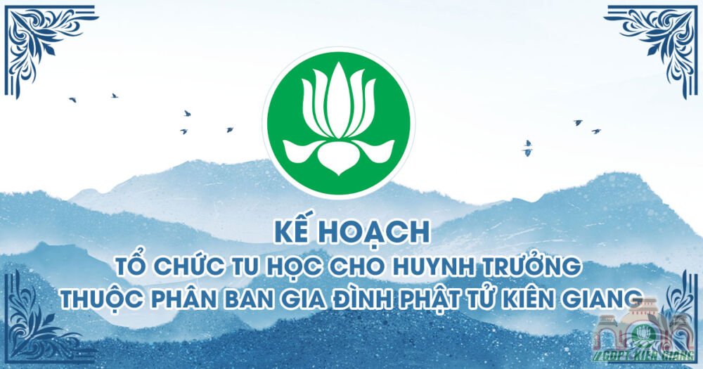 Ke Hoach To Chuc Tu Hoc Cho Huynh Truong Thuoc Phan Ban Gia Dinh Phat Tu Kien Giang
